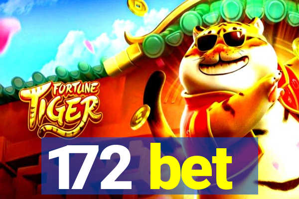 172 bet